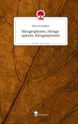 Cover-Bild zum Titel 'Hirngespinnen, Hirngespinste, Hirngespenster. Life is a Story - story.one' von 'Marcel Walther'