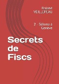 Cover-Bild zum Titel 'Secrets de Fiscs' von 'Roland Veillepeau'