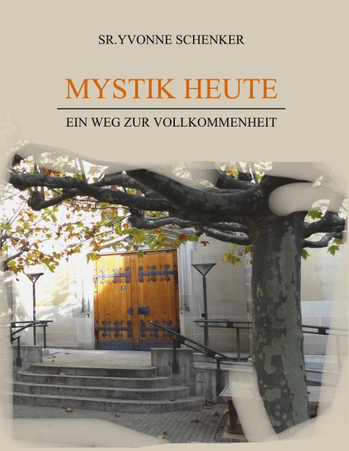 Mystik heute - Sr. Yvonne Schenker