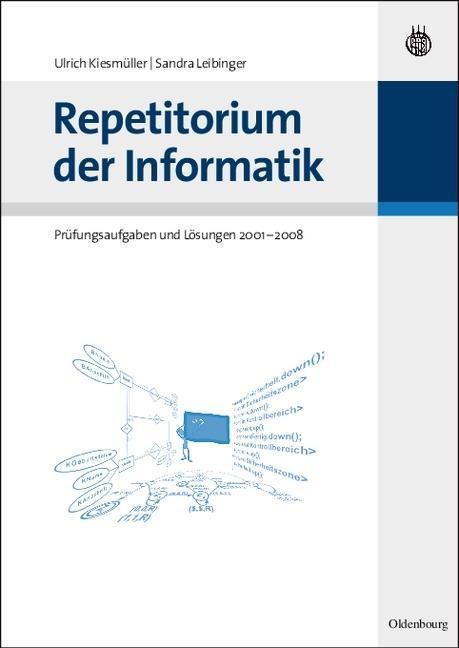 Repetitorium der Informatik - Ulrich Kiesmüller, Sandra Leibinger