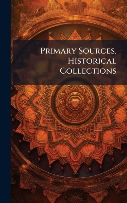 Primary Sources, Historical Collections - Anonymous