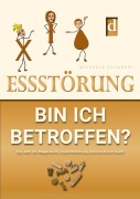 Cover-Bild zum Titel 'Essstörung - bin ich betroffen?' von 'Michaela Schubert'
