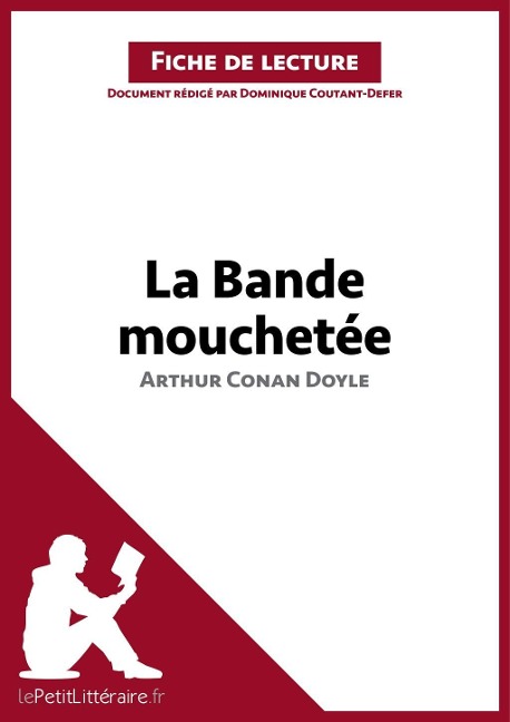La Bande mouchetée d'Arthur Conan Doyle (Fiche de lecture) - Lepetitlitteraire, Dominique Coutant-Defer