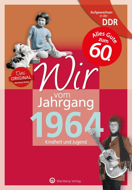Aufgewachsen in der DDR - Wir vom Jahrgang 1964 - Kindheit und Jugend - Rainer Küster