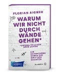 Cover-Bild zum Titel 'Warum wir nicht durch Wände gehen*' von 'Florian Aigner'
