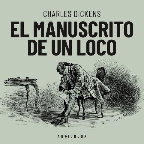 El manuscrito de un loco - Charles Dickens