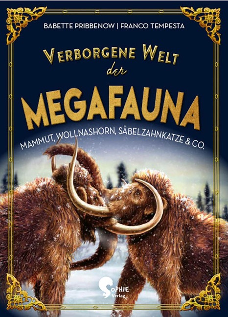 Verborgene Welt der Megafauna - Babette Pribbenow