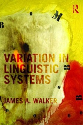 Variation in Linguistic Systems - James A Walker