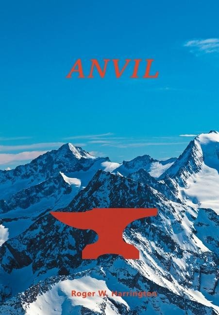 Anvil - Roger W Harrington