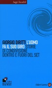 Cover-Bild zum Titel 'L' uomo fa il suo giro. Storie di condivisione dentro e fuori del set' von 'Giorgio Diritti'