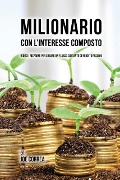 Cover-Bild zum Titel 'Milionario Con L'interesse Composto' von 'Joe Correa'