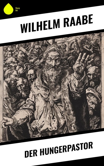 Der Hungerpastor - Wilhelm Raabe