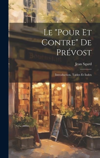 Le "Pour Et Contre" De Prévost - Jean Sgard