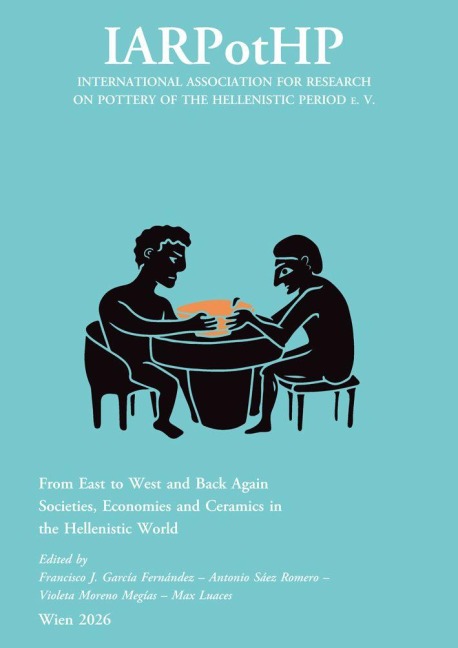 From East to West and Back Again. Societies, Economies and Ceramics in the Hellenistic World - 