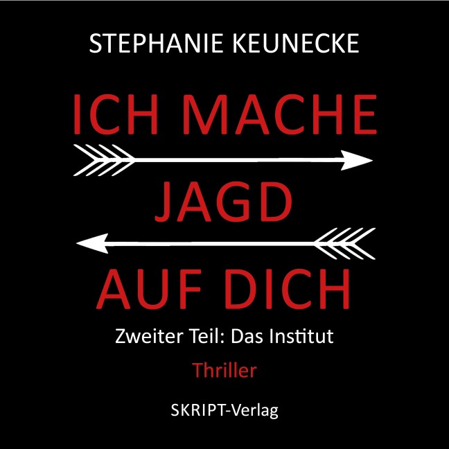 Ich mache Jagd auf dich - Stephanie Keunecke