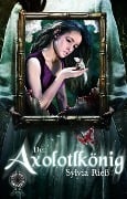 Cover-Bild zum Titel 'Der Axolotlkönig' von 'Sylvia Rieß'