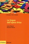 Cover-Bild zum Titel 'La lingua dell'opera lirica' von 'Ilaria Bonomi, Edoardo Buroni'