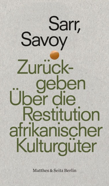 Zurückgeben - Felwine Sarr, Bénédicte Savoy