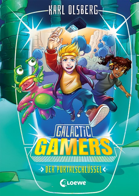 Galactic Gamers (Band 3) - Der Portalschlüssel - Karl Olsberg