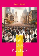 Der Konflikt der Kultur - Georg Simmel
