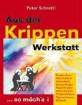 Cover-Bild zum Titel 'Aus der Krippenwerkstatt' von 'Peter Schrettl'