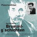 Cover-Bild zum Titel 'Brummlg'schichten  Porzellanfieber' von 'Wilhelm Kurt'