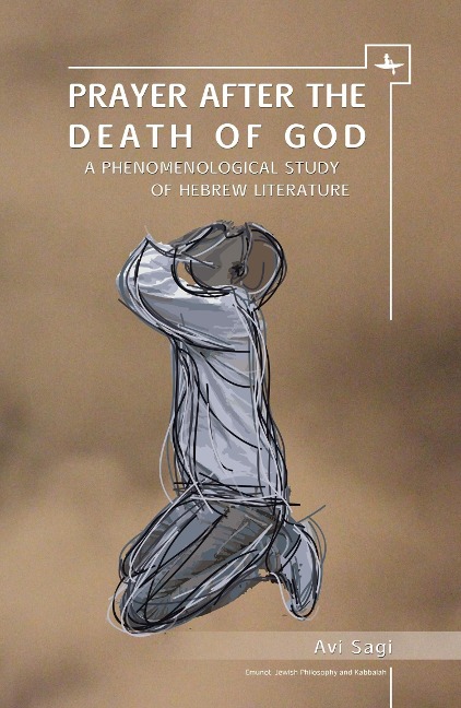 Prayer After the Death of God - Avi Sagi