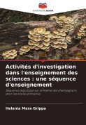 Cover-Bild zum Titel 'Activités d'investigation dans l'enseignement des sciences : une séquence d'enseignement' von 'Helania Mara Grippa'