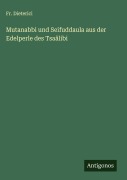 Cover-Bild zum Titel 'Mutanabbi und Seifuddaula aus der Edelperle des Tsaâlibi' von 'Fr. Dieterici'