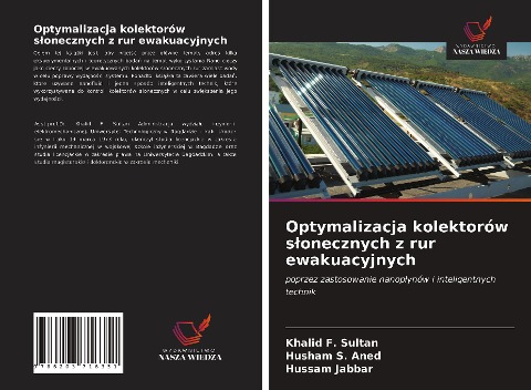 Optymalizacja kolektorów s¿onecznych z rur ewakuacyjnych - Khalid F. Sultan, Husham S. Aned, Hussam Jabbar