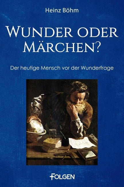 Wunder oder Märchen? - Heinz Böhm