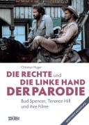 Cover-Bild zum Titel 'Die rechte und die linke Hand der Parodie - Bud Spencer, Terence Hill und ihre Filme' von 'Christian Heger'