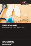 Cover-Bild zum Titel 'TUBERCOLOSI' von 'Makram Koubaa, Houda Ben Ayed, Baya Mseddi'