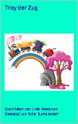 Cover-Bild zum Titel 'Troy der Zug' von 'Linda Henderson'