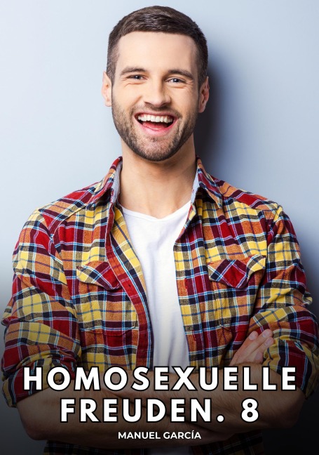 Homosexuelle Freuden. 8 - Manuel García
