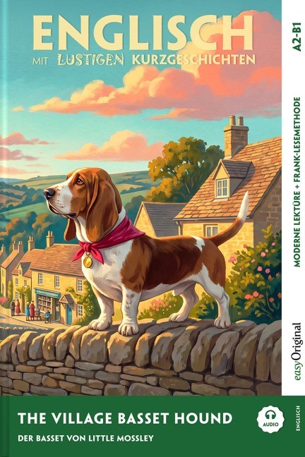 The Village Basset Hound (+ Audio-Online) - Englisch lernen mit lustigen Kurzgeschichten (A2-B1) - Emily Carroway