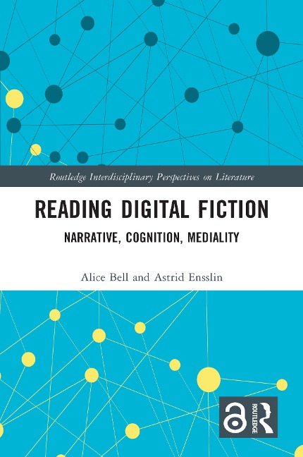 Reading Digital Fiction - Alice Bell, Astrid Ensslin