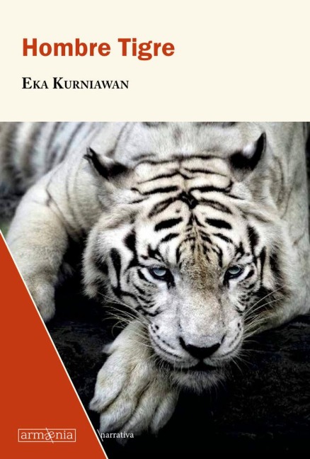 Hombre Tigre / Man Tiger - Eka Kurniawan