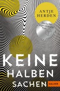 Cover-Bild zum Titel 'Keine halben Sachen' von 'Antje Herden'