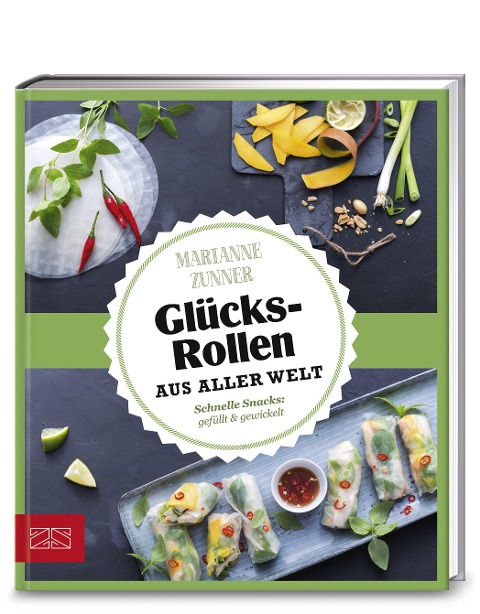 Just delicious - Glücksrollen aus aller Welt - Marianne Zunner