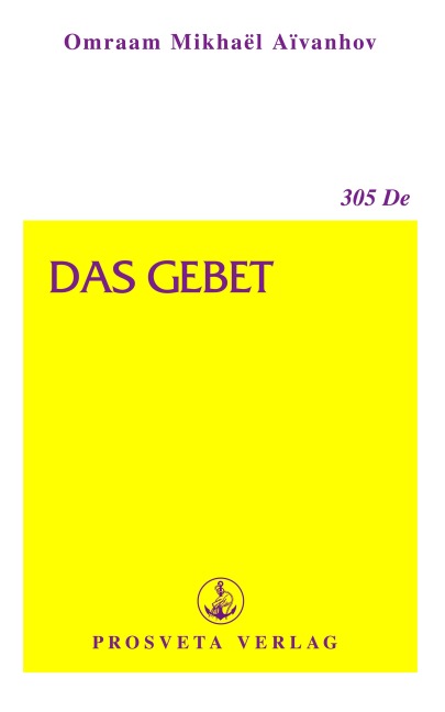 Das Gebet - Omraam Mikhaël Aïvanhov