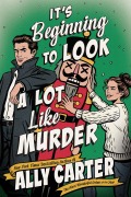 Cover-Bild zum Titel 'It's Beginning to Look a Lot Like Murder' von 'Ally Carter'