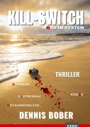 Cover-Bild zum Titel 'KILL-SWITCH' von 'Dennis Bober'
