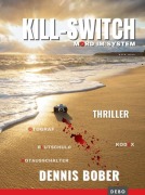 Cover-Bild zum Titel 'KILL-SWITCH' von 'Dennis Bober'