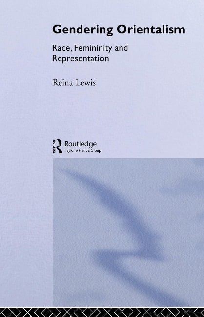 Gendering Orientalism - Reina Lewis