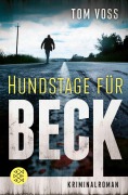Cover-Bild zum Titel 'Hundstage für Beck' von 'Tom Voss'
