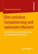 Cover-Bild zum Titel 'Elite zwischen Europäisierung und nationalen Mustern' von 'Sebastian Allertseder'