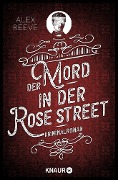 Der Mord in der Rose Street - Alex Reeve