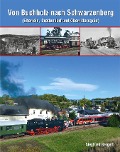 Cover-Bild zum Titel 'Von Buchholz nach Schwarzenberg' von 'Siegfried Bergelt'