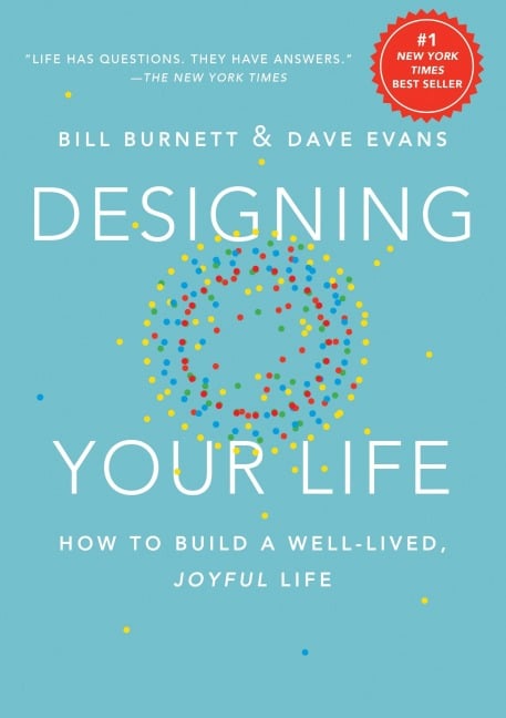 Designing Your Life - Bill Burnett, Dave Evans